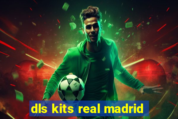 dls kits real madrid